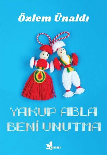 Yakup Abla Beni Unutma - Çınar Yayınları Kitap