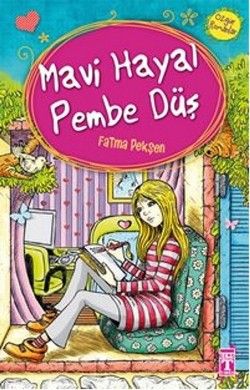 Mavi Hayal Pembe Düş - Genç Timaş Kitap