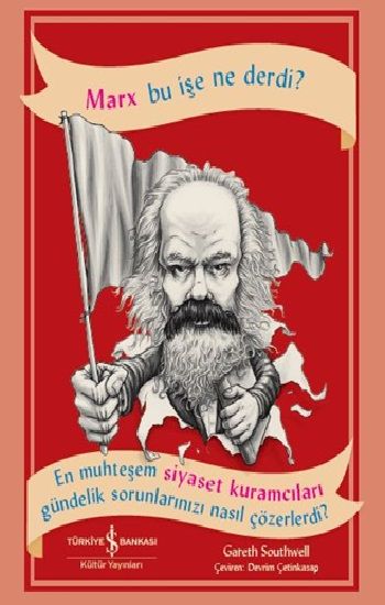 Marx Bu İşe Ne Derdi? - İş Bankası Kültür Yayınları Kitap