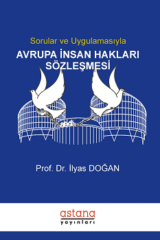 Sorular ve Uygulamasıyla Avrupa İnsan Hakları Sözleşmesi - Astana Yayınları Kitap