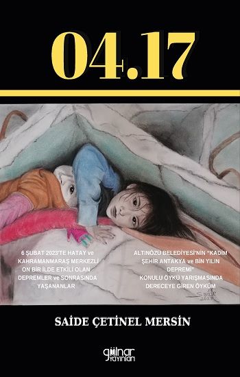 04.17 Depremzede Çocukların Resimlerdeki Dünyası - Gülnar Yayınları Kitap
