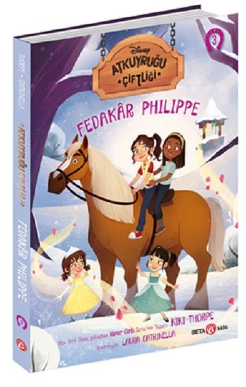 Disney Atkuyruğu Çiftliği Fedakar Philippe -3 - Beta Kids Kitap