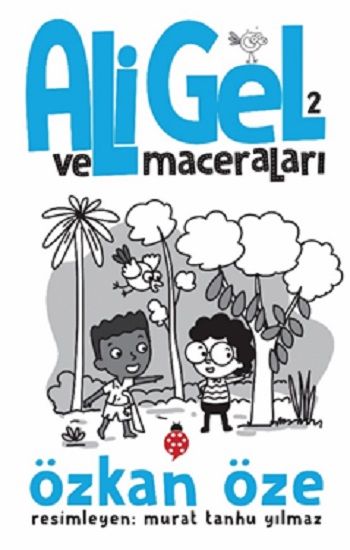 Ali Gel Ve Maceraları - 2 - Uğurböceği Yayınları Kitap