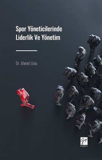 Spor Yöneticilerinde Liderlik ve Yönetim - Gazi Kitabevi Kitap
