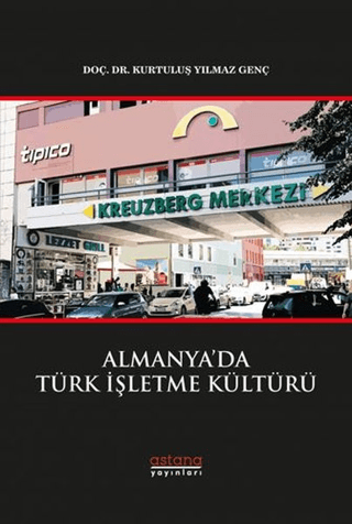 Almanya’da Türk İşletme Kültürü - Astana Yayınları Kitap