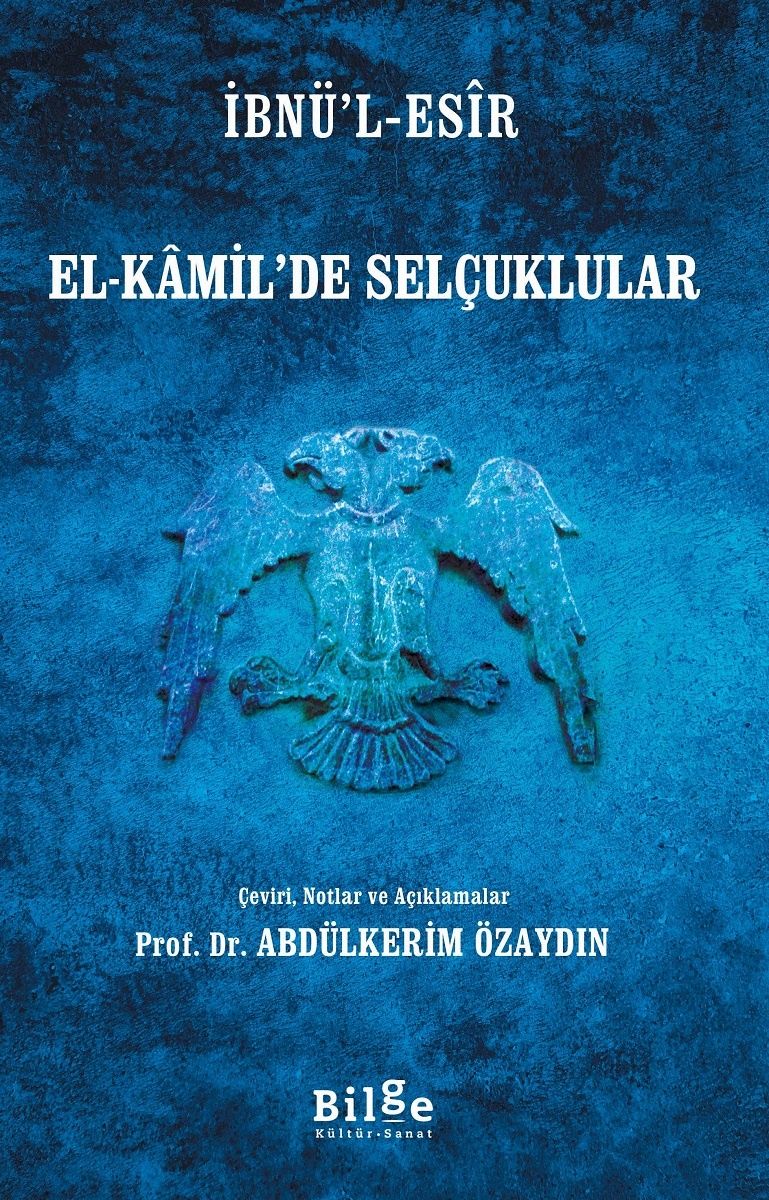 El-Kâmil’de Selçuklular - Bilge Kültür Sanat Kitap