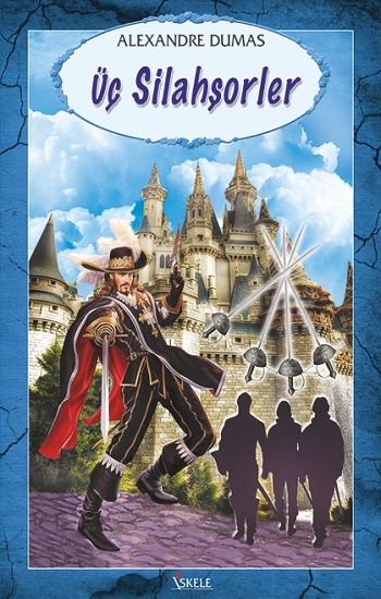Üç Silahşörlar - İskele Yayıncılık Kitap