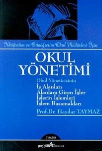 Okul Yönetimi İlköğretim ve Ortaöğretim Okul Müdürleri İçin A.Haydar Taymaz Türkçe kitap kapağı