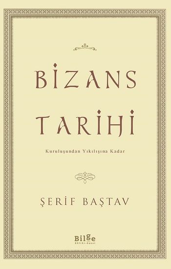 Bizans Tarihi - Bilge Kültür Sanat Kitap