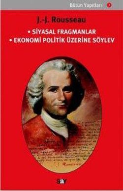 Siyasal Fragmanlar Ekonomi Politik Üzerine Söylev Jean Jacques Rousseau Türkçe kitap kapağı