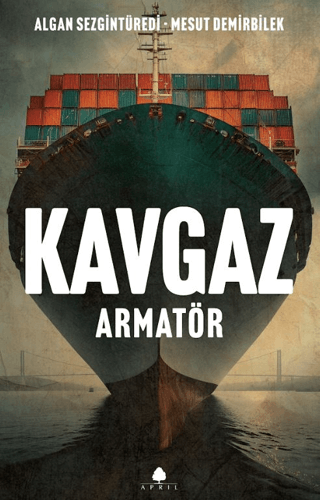 Kavgaz - Armatör - April Yayıncılık Kitap