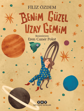 Benim Güzel Uzay Gemim - Yapı Kredi Yayınları Kitap