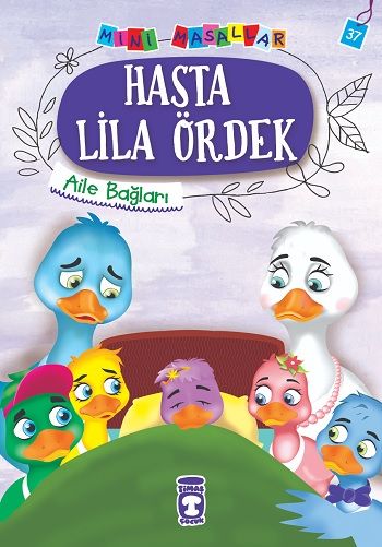 Hasta Lila Ördek - Mini Masallar 4 - Timaş Çocuk Kitap