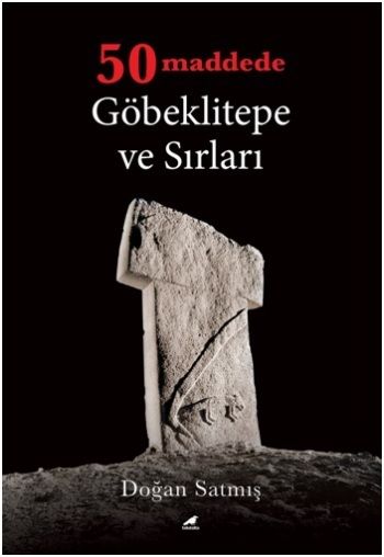 50 Maddede Göbeklitepe ve Sırları - Kara Karga Yayınları Kitap