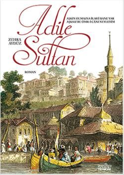 Adile Sultan - Zafer Yayınları Kitap