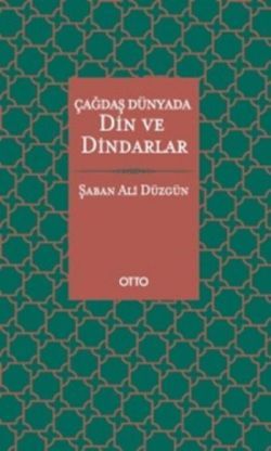 Çağdaş Dünyada Din ve Dindarlar ( Ciltli ) - Otto Yayınları Kitap