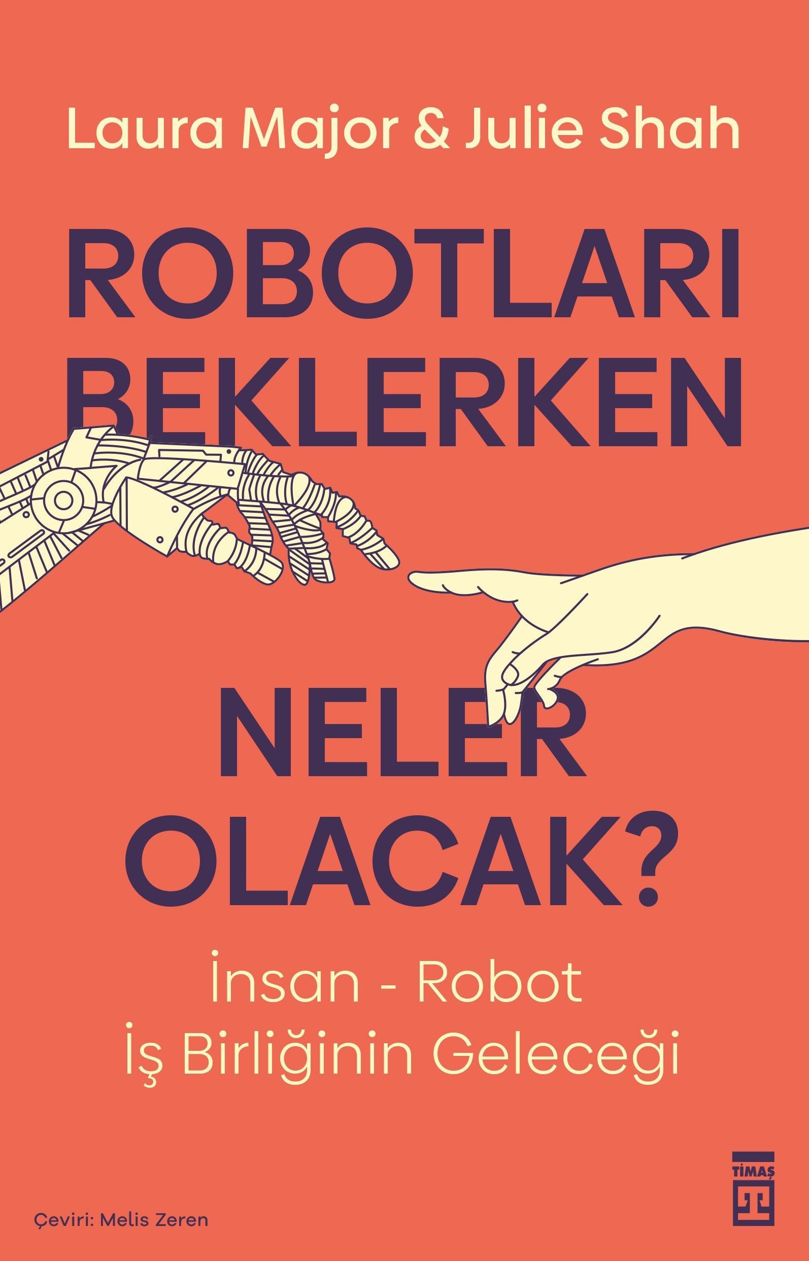 Robotları Beklerken Neler Olacak? - Timaş Yayınları Kitap