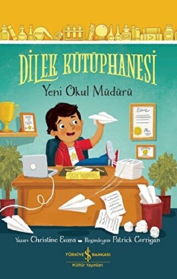 Dilek Kütüphanesi - Yeni Okul Müdürü - İş Bankası Kültür Yayınları Kitap