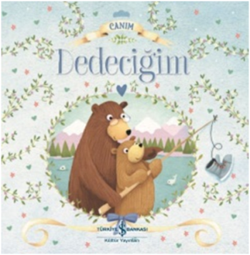 Canım Dedeciğim - İş Bankası Kültür Yayınları Kitap