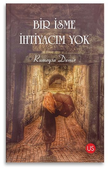 Bir İsme İhtiyacım Yok - Us Yayınları Kitap