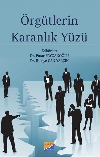 Örgütlerin Karanlık Yüzü - Siyasal Kitabevi - Akademik Kitaplar Kitap