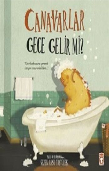 Canavarlar Gece Gelir Mi? - Timaş Çocuk Kitap
