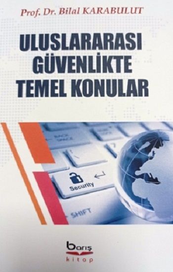 Uluslararası  Güvenlikte Temel Konular - Barış Kitap Kitap