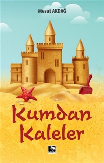 Kumdan Kaleler - Çınaraltı Yayınları Kitap