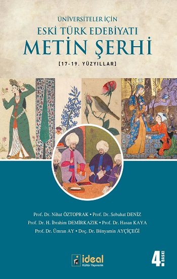 Üniversiteler İçin Eski Türk Edebiyatı Metin Şerhi (17-19.) Yüzyıllar - İdeal Kültür Akademik Kitap
