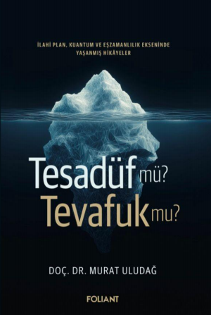 Tesadüf Mü? Tevafuk Mu? - Foliant Yayınları Kitap