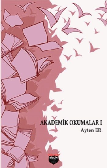 Akademik Okumalar I - Bilgin Kültür Sanat Kitap