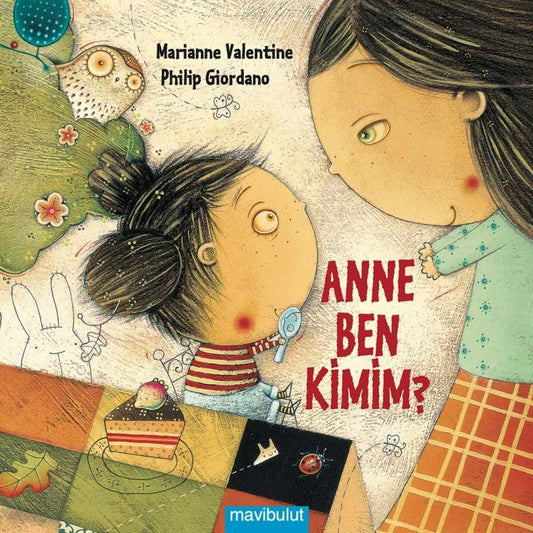 Anne Ben Kimim? - Mavi Bulut Yayınları Kitap