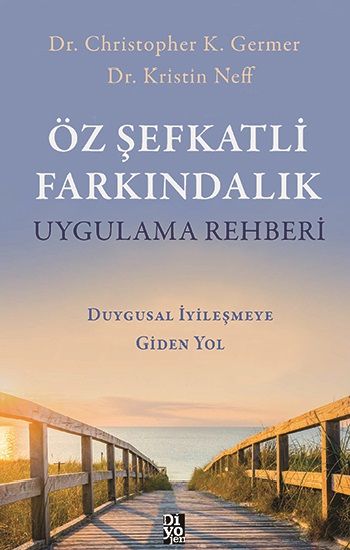 Öz Şefkatli Farkindalik Uygulama Rehberi - Diyojen Yayıncılık Kitap