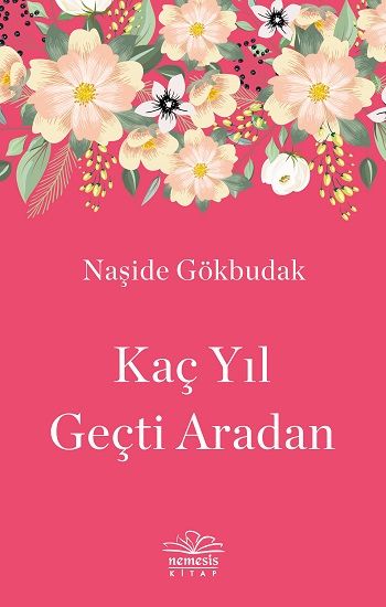 Kaç Yıl Geçti Aradan - Nemesis Kitap Kitap