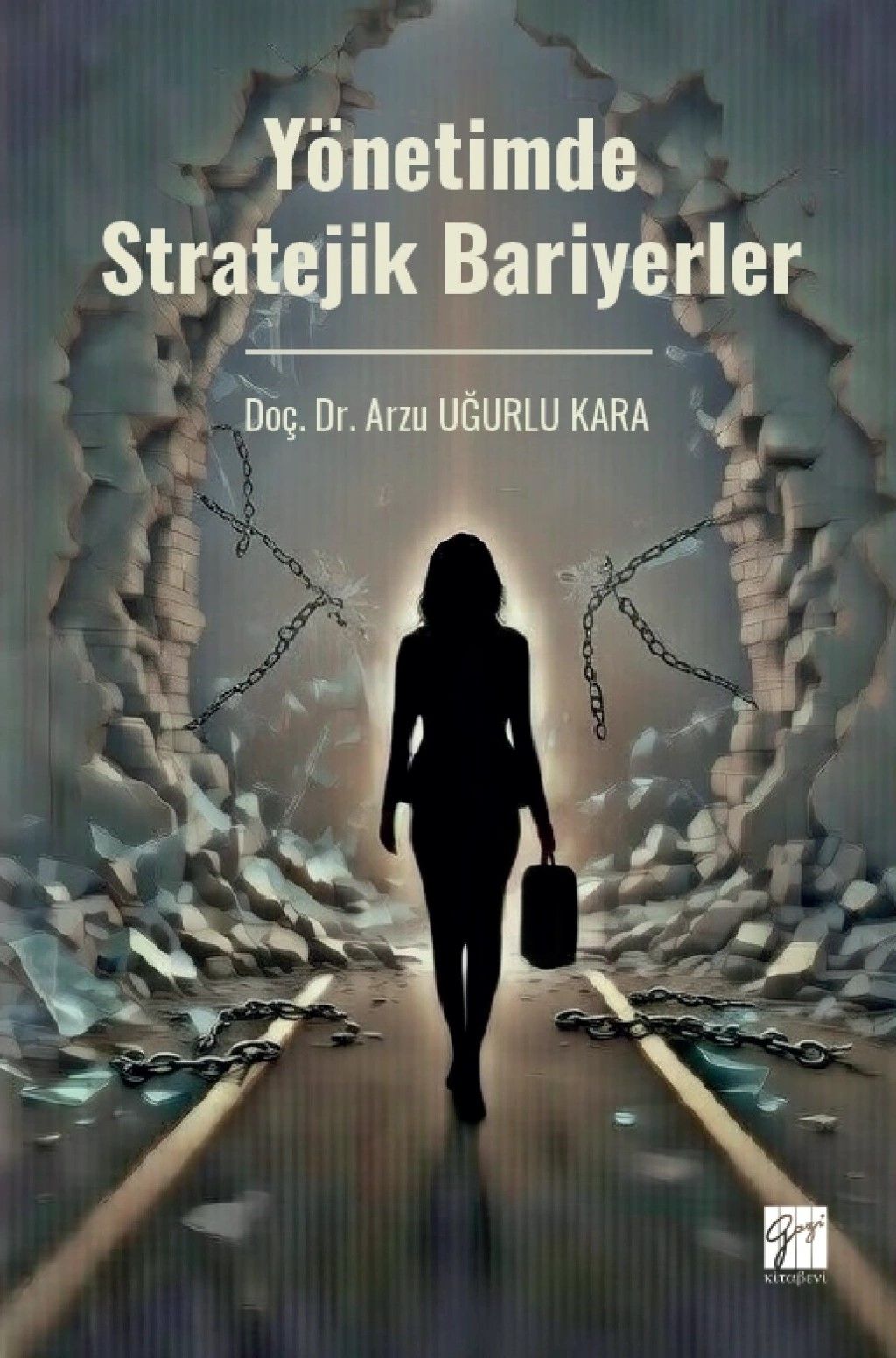Yönetimde Stratejik Bariyerler - Gazi Kitabevi Kitap