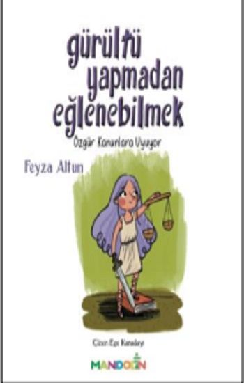Gürültü Yapmadan Eğlenebilmek - Mandolin Yayınları Kitap