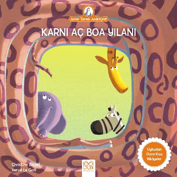 Karnı Aç Boa Yılanı - Anne Tavuk Anlatıyor - 1001 Çiçek Kitaplar Kitap