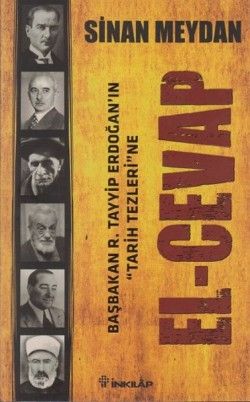 Başbakan R. Tayyip Erdoğan’ın Tarih Tezleri’ne El-Cevap - İnkılap Kitabevi Kitap