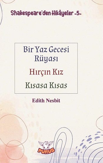 Shakespeare’den Hikayeler 5 - Bir Yaz Gecesi Rüyası-Hırçın Kız-Kısasa Kısas - Purus Yayınları Kitap