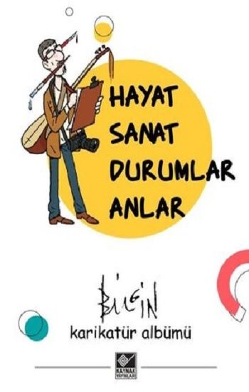 Hayat Sanat Durumlar Anlar - Kaynak Yayınları Kitap