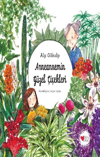 Anneannemin Güzel Çiçekleri - Can Çocuk Yayınları Kitap