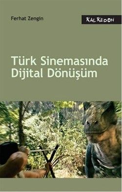 Türk Sinemasında Dijital Dönüşüm - Kalkedon Yayıncılık Kitap