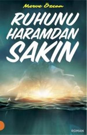 Ruhunu Haramdan Sakın - Portakal Kitap Kitap