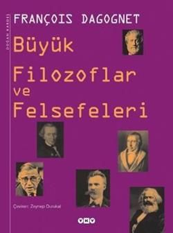 Büyük Filozoflar ve Felsefeleri - Yapı Kredi Yayınları Kitap