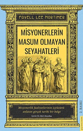 Misyonerlerin Masum Olmayan Seyahatleri - Destek Yayınları Kitap
