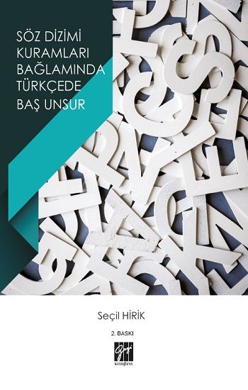 Söz Dizimi Kuramları Bağlamında Türkçede Baş Unsur - Gazi Kitabevi Kitap