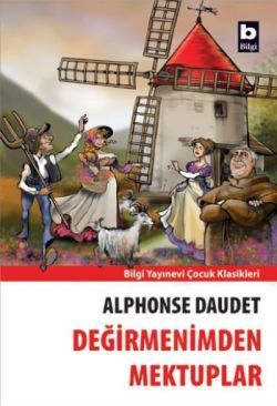 Değirmenimden Mektuplar - Bilgi Yayınevi Çocuk Kitap