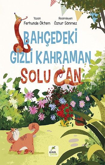 Bahçedeki Gizli Kahraman - Elma Çocuk Kitap