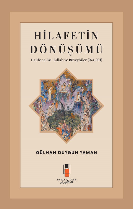 Hilafetin Dönüşüm - İdeal Kültür Akademik Kitap