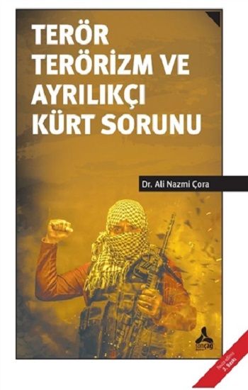 Terör Terörizm ve Ayrılıkçı Kürt Sorunu - Sonçağ -Akademik Kitaplar Kitap